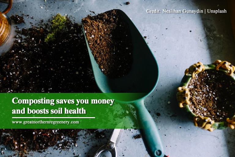 Composting saves you money and boosts soil health