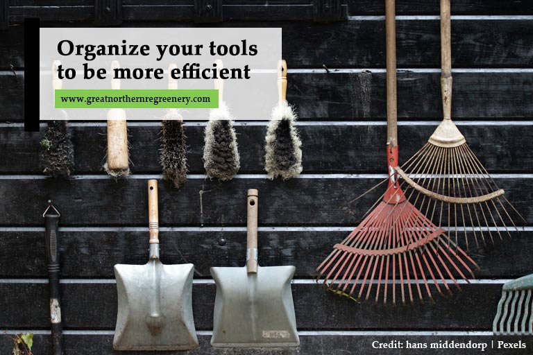 Organize your tools to be more efficient